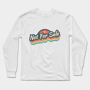 Not for sale. Long Sleeve T-Shirt